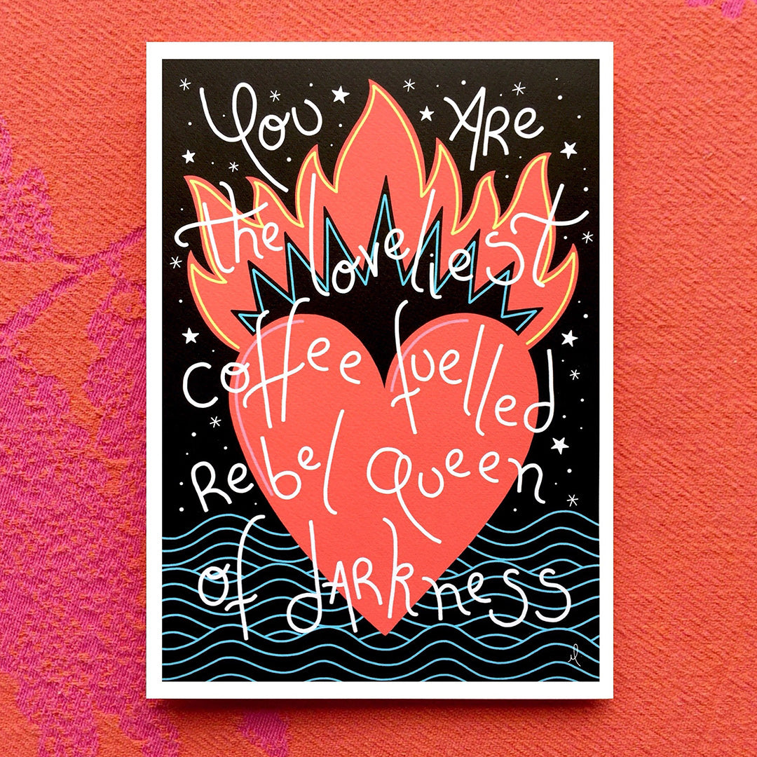 Load image into Gallery viewer, A6 Greeting Card - You Are The Loveliest Coffee Fuelled Rebel Queen Of Darkness
