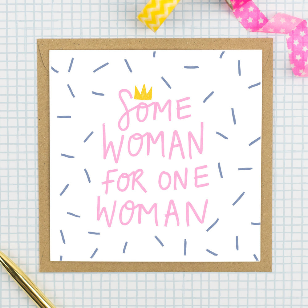 Greeting card - Some Woman for One Woman