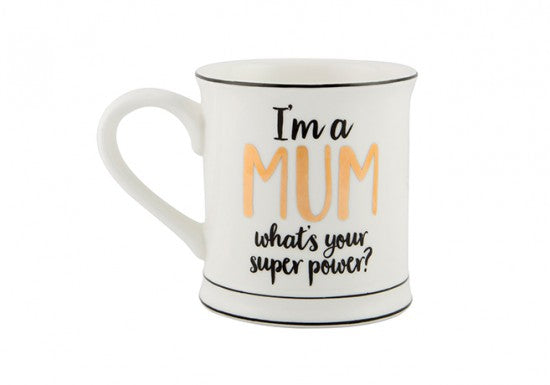 I'm a Mum, Whats your Superpower?